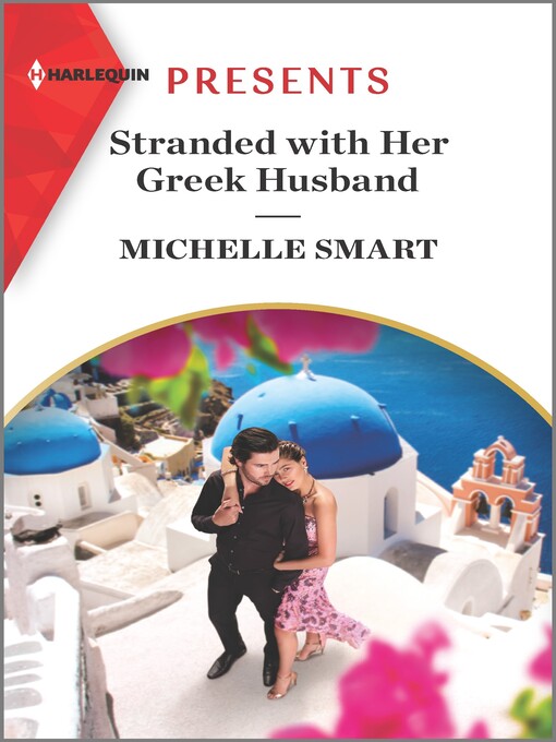 Title details for Stranded with Her Greek Husband by Michelle Smart - Available